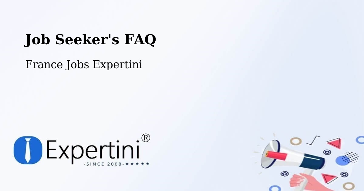Job Seeker FAQ – Valréas - France Jobs Expertini